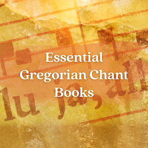 Essential Chant Books for Your Church