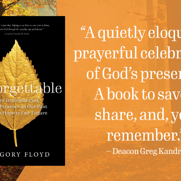 The Presence of God and the Power of Memory—an important new memoir from Gregory Floyd