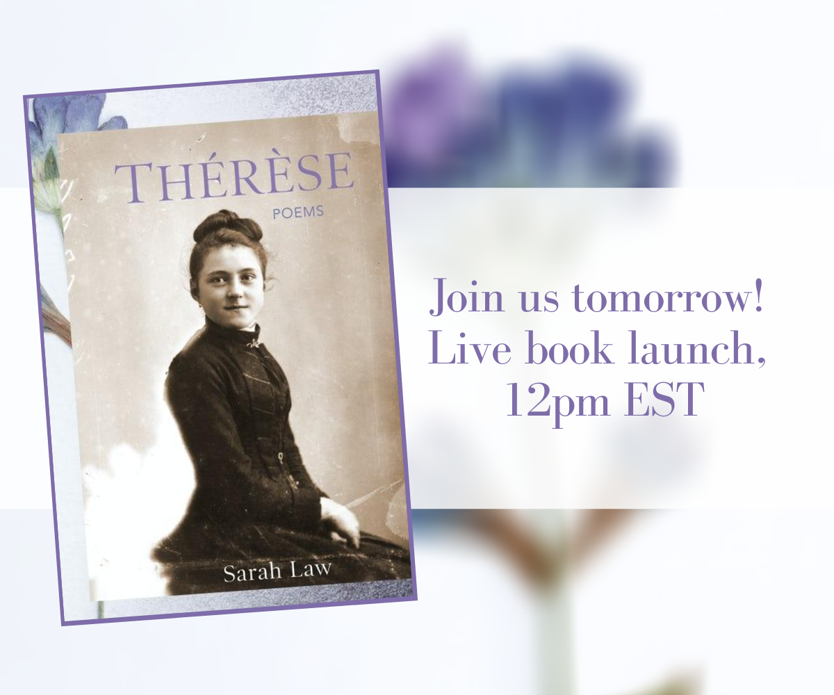 Saint Thérèse of Lisieux: a saint for modern times, a saint for pandemic times.