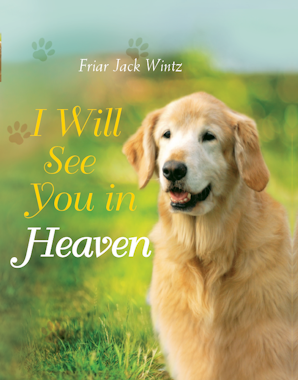 I Will See You in Heaven (Dog Lover's Edition)