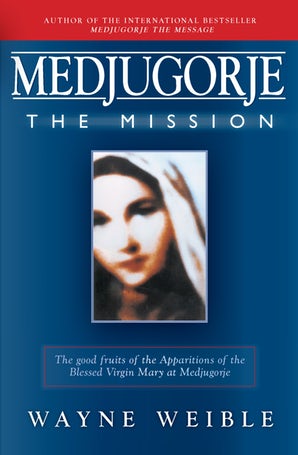 Medjugorje The Mission - Paraclete Press