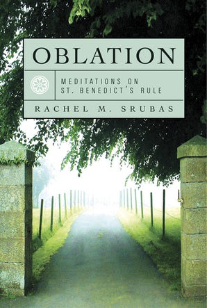 Oblation: Meditations on St. Benedict's Rule