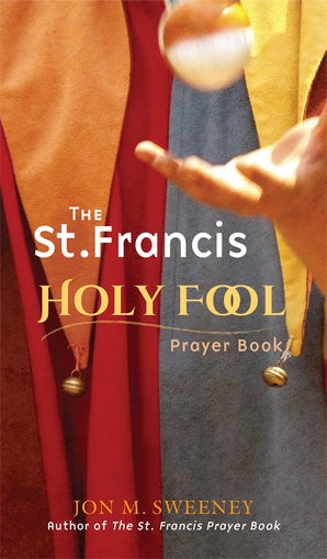 The St. Francis Holy Fool Prayer Book