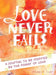 Love Never Fails - Paraclete Press