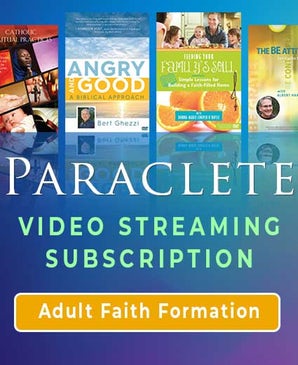 Paraclete Video Streaming - Adult Faith Formation