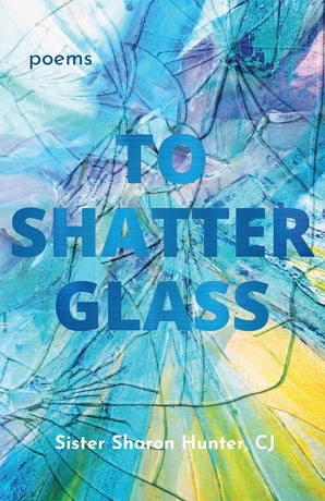 To Shatter Glass