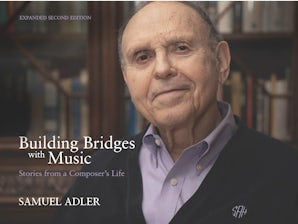Building Bridges with Music: Stories from a Composer's Life (Expanded Second Edition)
